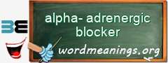 WordMeaning blackboard for alpha-adrenergic blocker